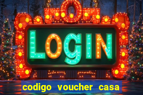 codigo voucher casa de apostas